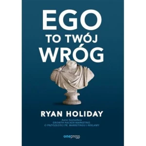 Ego to Twój wróg