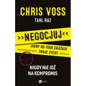 Negocjuj jakby od tego zależało twoje życie!